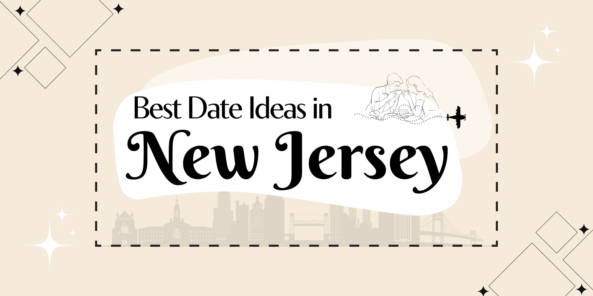 Not sure where to go for your next date in the Garden State? Check out our guide to the top date ideas in NJ!