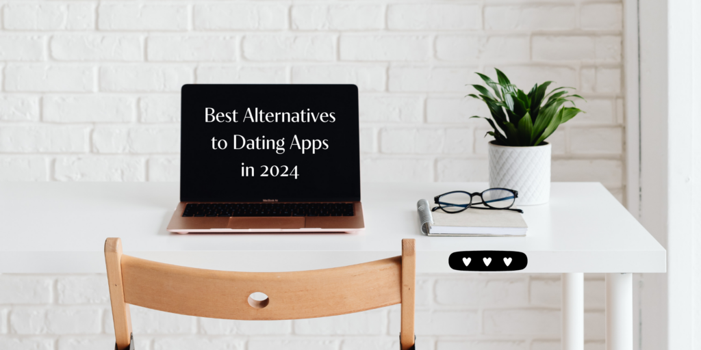 Explore the best alternatives to dating apps in 2024, including in-person events, matchmaking services, and social clubs to find meaningful connections and relationships.