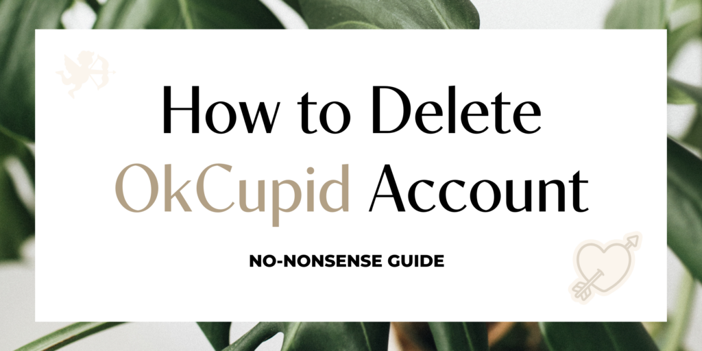 Learn how to delete your OkCupid account in 2024 with our no-nonsense guide. Protect your privacy and explore better dating alternatives.