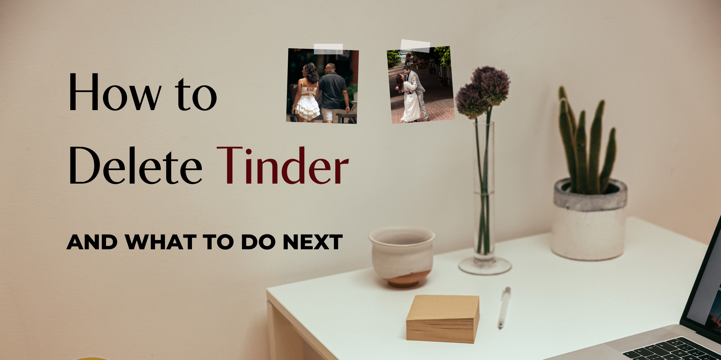 Learn how to delete your Tinder account in 2024 with our step-by-step guide. Discover why it's time to move on and find out what to do next.