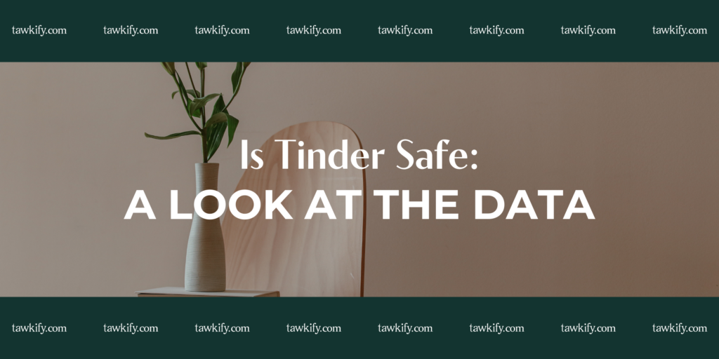 Explore the safety of using Tinder in 2024. Read our comprehensive analysis of the latest data and learn how to protect yourself while using this popular dating app.