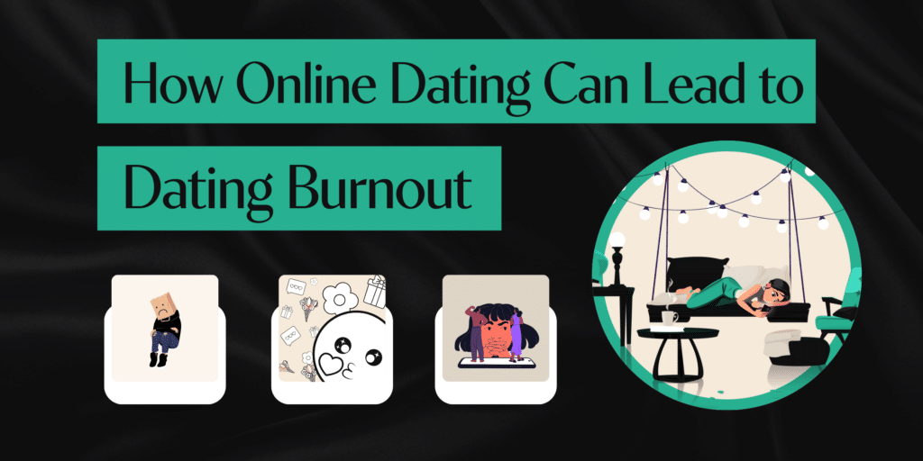 Why is online dating so exhausting? Find out how online dating can lead to dating burnout and ways to counteract the negative feelings you might be experiencing.