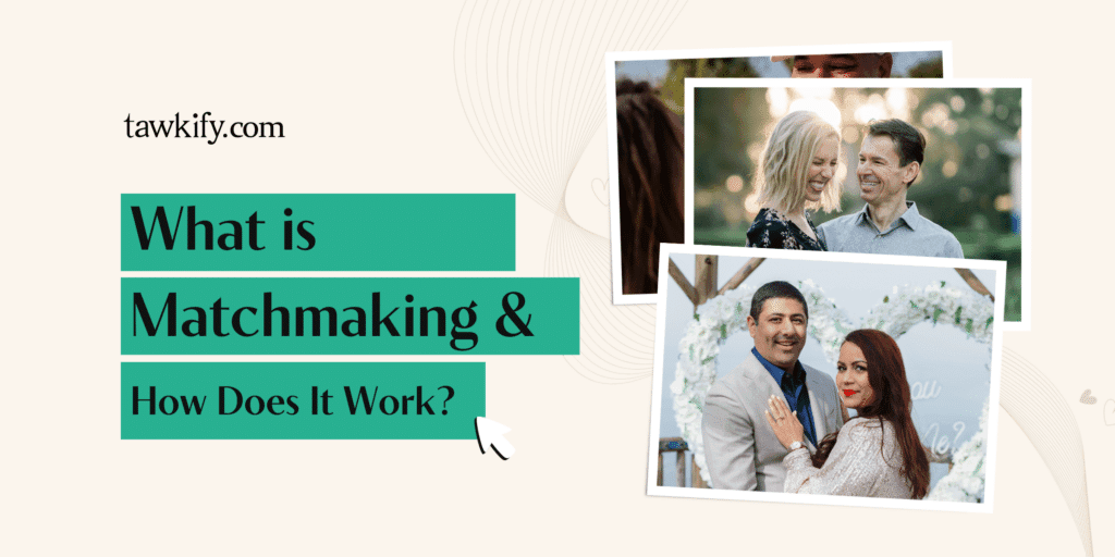 What is Matchmaking and How Does it Work? | Blog | Tawkify